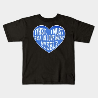 Fall in Love with Myself Kids T-Shirt